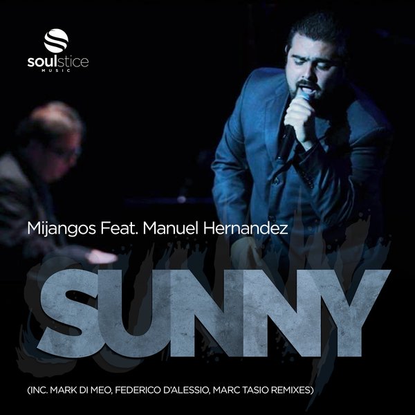 Mijangos Feat. Manuel Hernandez - Sunny / Soulstice Music