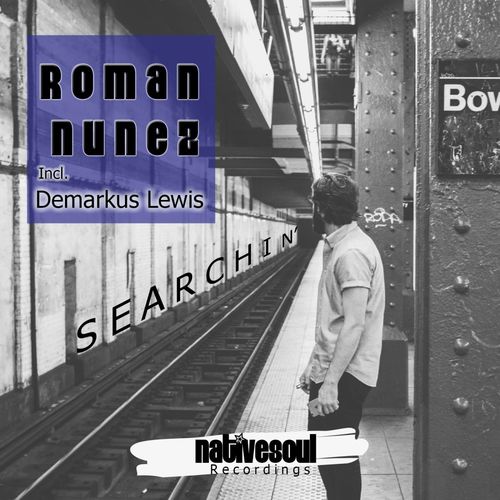 Roman Nunez - Searchin' / Native Soul Recordings