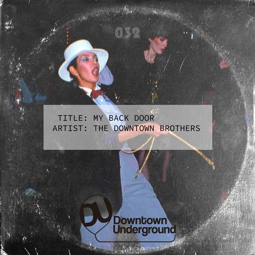 The Downtown Brothers - My Back Door / Downtown Underground