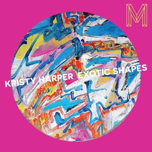 Kristy Harper - Exotic Shapes / Monologues Records