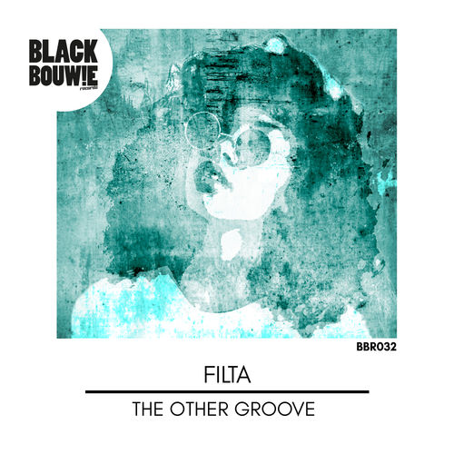 Filta - The Other Groove / Black Bouwie Records