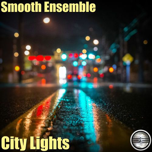 Smooth Ensemble - City Lights / Soulful Evolution