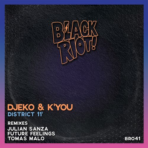Djeko & K'you - District 11' / Black Riot