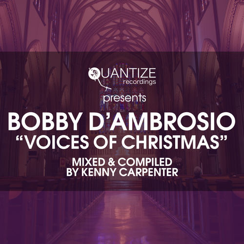 Bobby D'Ambrosio - Voices Of Christmas / Quantize Recordings