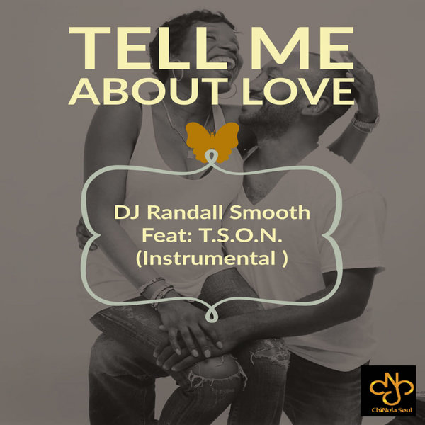 DJ Randall Smooth feat.T.S.O.N. - Tell Me About Love / ChiNolaSoul