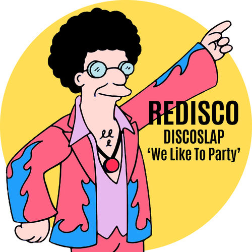 Discoslap - We Like to Party / Redisco