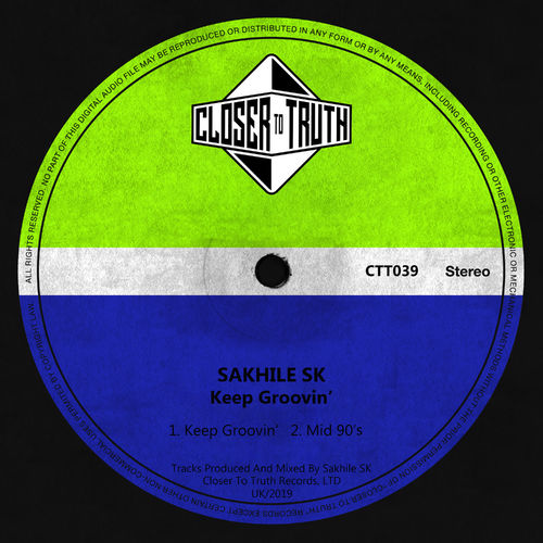 Sakhile SK - Keep Groovin' / Closer To Truth
