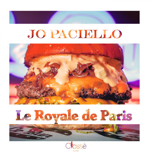 Jo Paciello - Le Royale de Paris (French La Touche Remix) / Classè Records