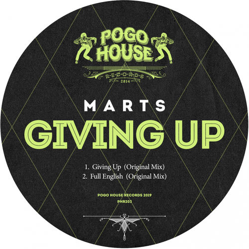 Marts - Giving Up / Pogo House Records