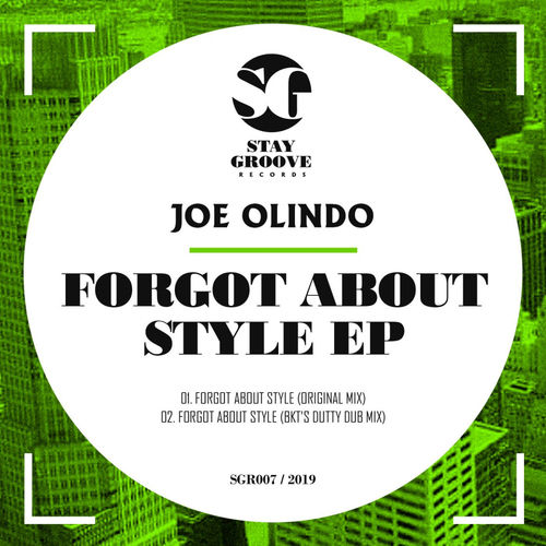 Joe Olindo - Forgot About Style / Stay Groove Records