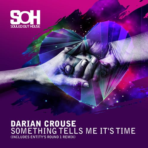 Darian Crouse - Something Tells Me It's Time / Souled Out House