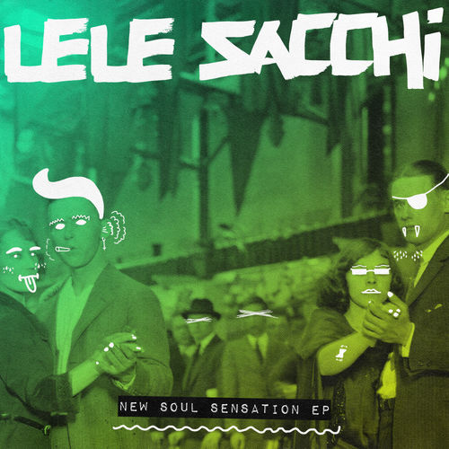 Lele Sacchi - New Soul Sensation / Snatch! Records
