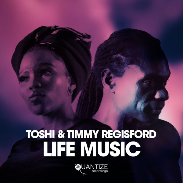 Toshi & Timmy Regisford - Life Music / Quantize Recordings