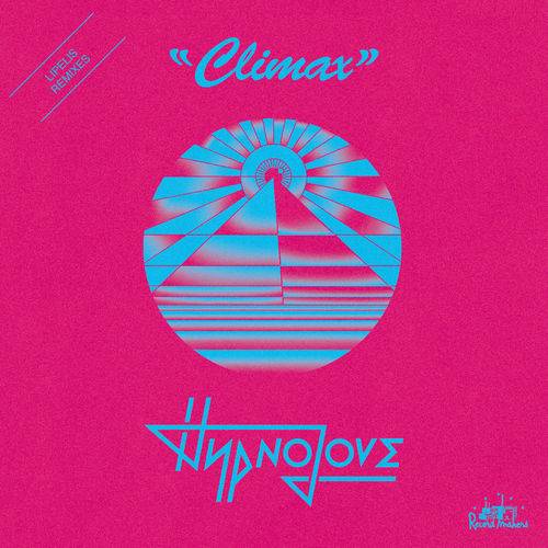 Hypnolove - Climax (Lipelis Remixes) / Record Makers