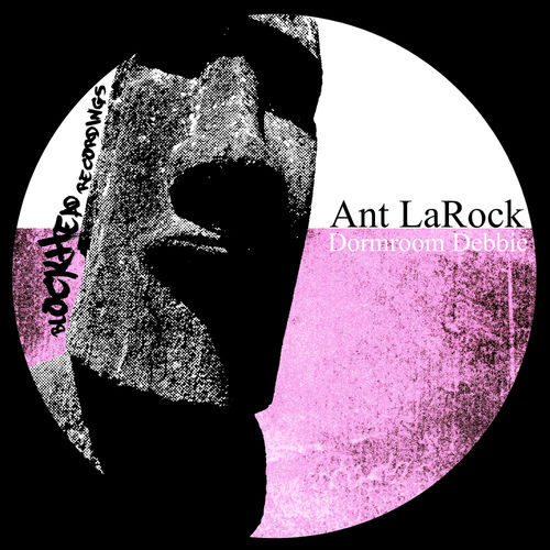 ANT LaROCK - Dormroom Debbie / Blockhead Recordings