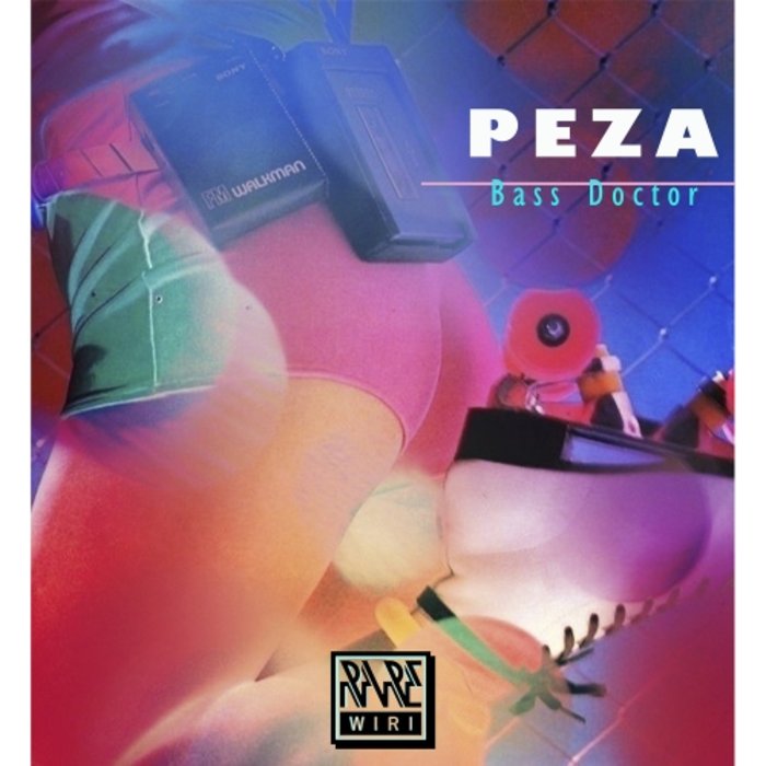 Peza - Bass Doctor / Rare Wiri