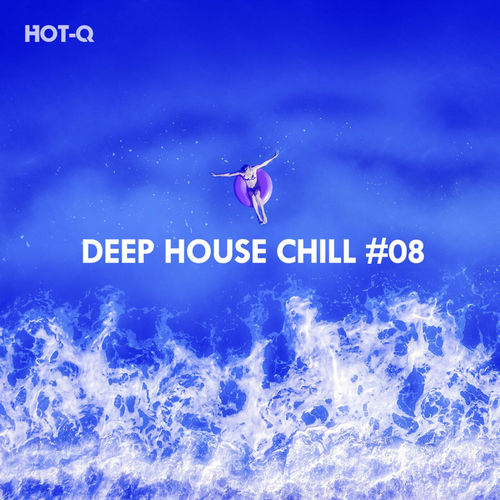 Hot-Q - Deep House Chill, Vol. 08 / HOT-Q