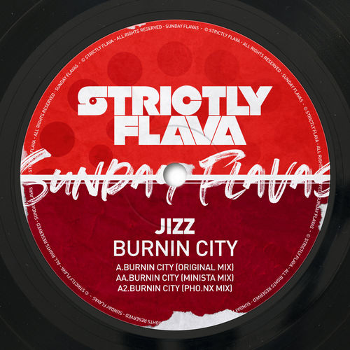 Jizz - Burnin City / Strictly Flava