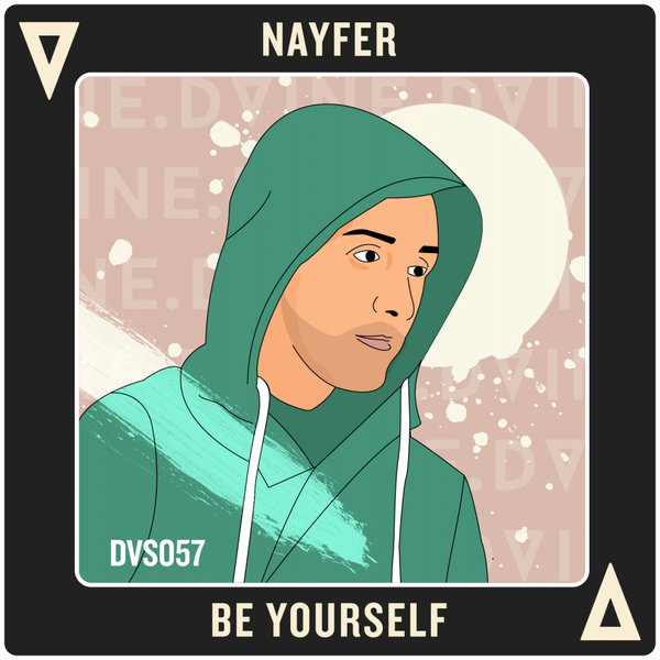 Nayfer - Be Yourself / DVINE Sounds
