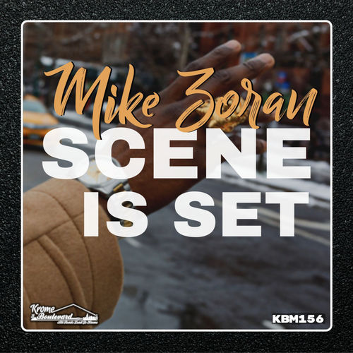 Mike Zoran - Scene Is Set / Krome Boulevard Music