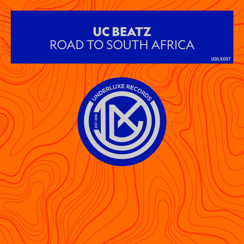UC Beatz - Road To South Africa / Underluxe Records