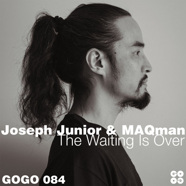 Joseph Junior and MAQman - The Waiting Is Over / GOGO Music