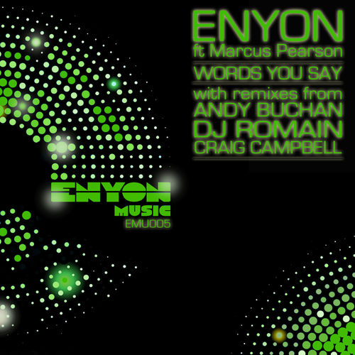 Enyon ft Marcus Pearson - Words You Say / Enyon Music