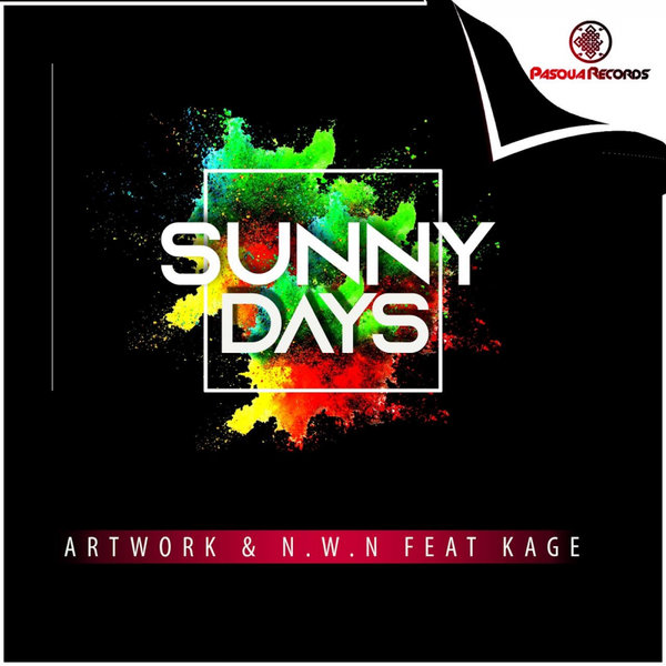 Artwork & N.W.n feat Kage - Sunny Days / Pasqua Records