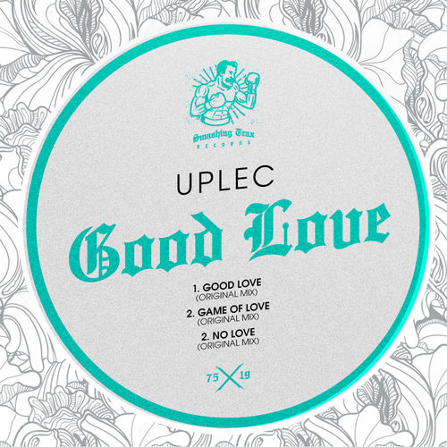 Uplec - Good Love / Smashing Trax Records