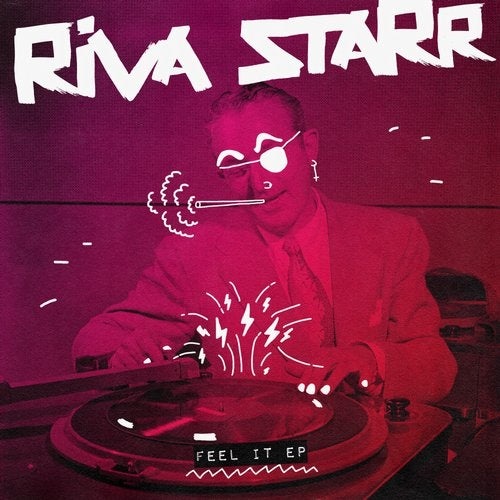 Riva Starr - Feel It EP / Snatch! Records