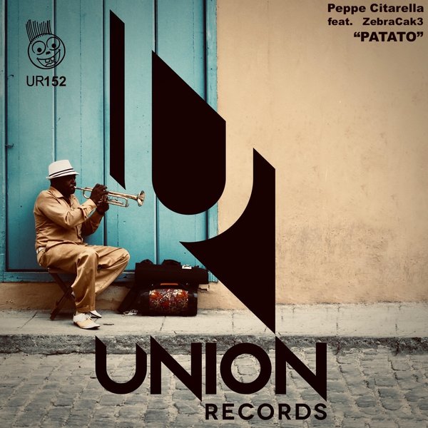 Peppe Citarella feat. ZebraCak3 - Patato / Union Records
