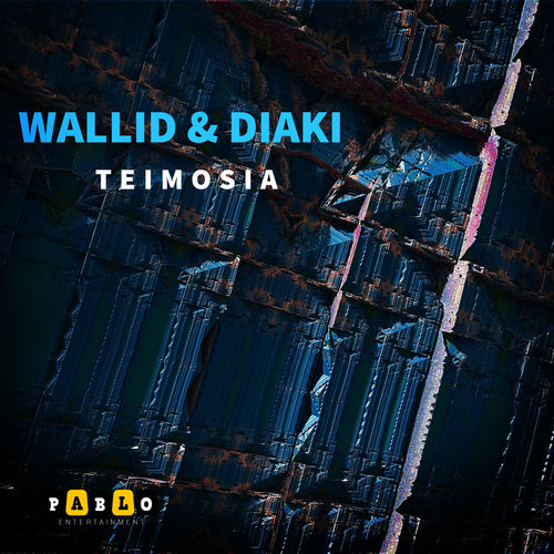 Wallid & Diaki - Teimosia / Pablo Entertainment