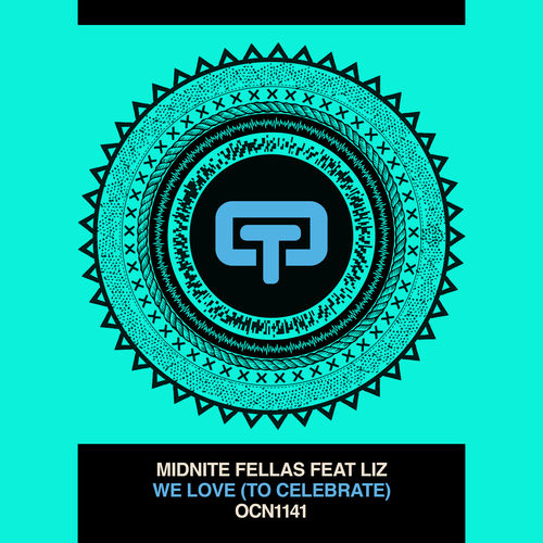 Midnite Fellas ft Liz - We Love (To Celebrate) / Ocean Trax