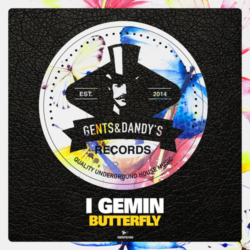 I Gemin - Butterfly / Gents & Dandy's