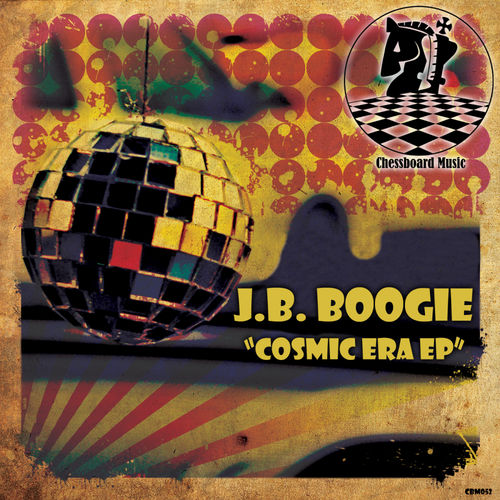J.B. Boogie - Cosmic Era / ChessBoard Music