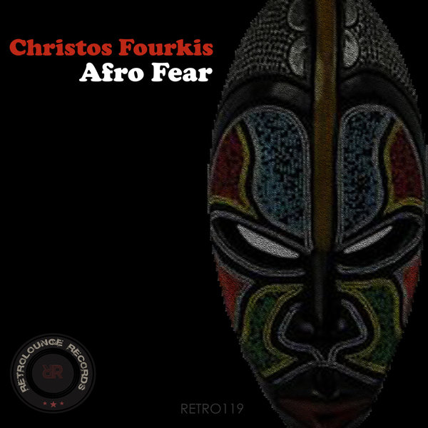 Christos Fourkis - Afro Fear / Retrolounge Records