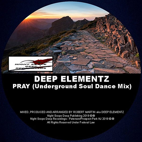 Deep Elementz - Pray (Underground Soul Dance Mix) / Night Scope Deep Recordings