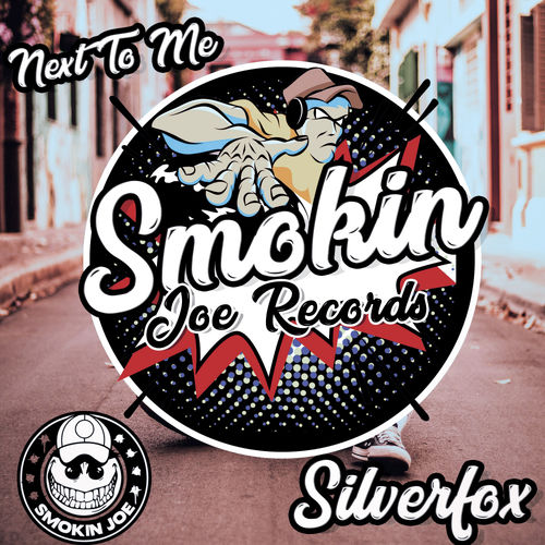 Silverfox - Next To Me / Smokin Joe Records