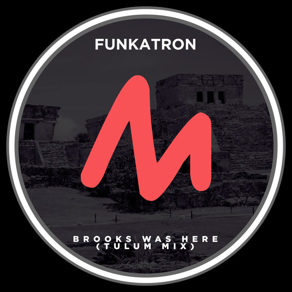 Funkatron - Brooks Was Here (Tulum Mix) / Metropolitan Promos