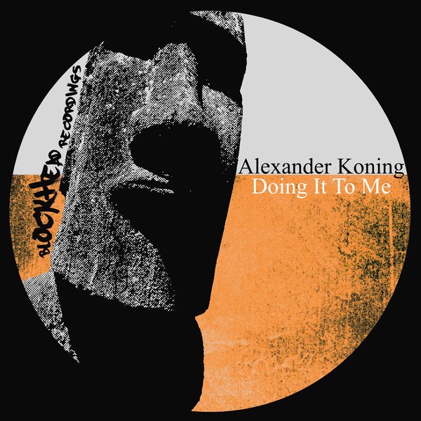 Alexander Koning - Doing It To Me / Blockhead Recordings