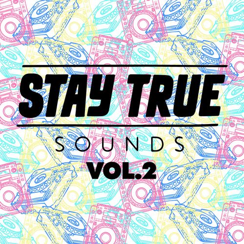 VA - Stay True Sounds Vol.2 - Compiled by Kid Fonque / Stay True Sounds