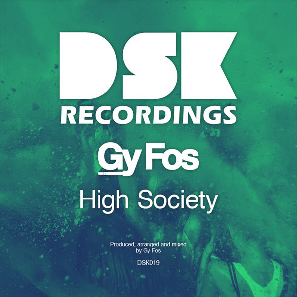 Gy Fos - High Society / DSK Recordings