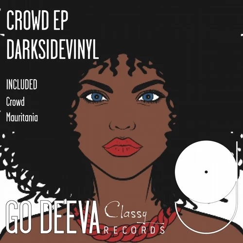 Darksidevinyl - Crowd EP / Go Deeva Records
