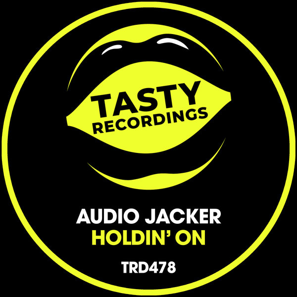 Audio Jacker - Holdin' On / Tasty Recordings Digital