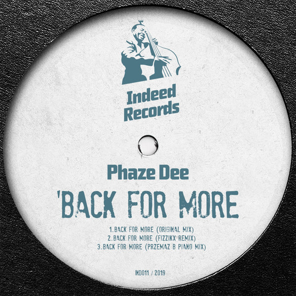 Phaze Dee - Back For More / Indeed Records