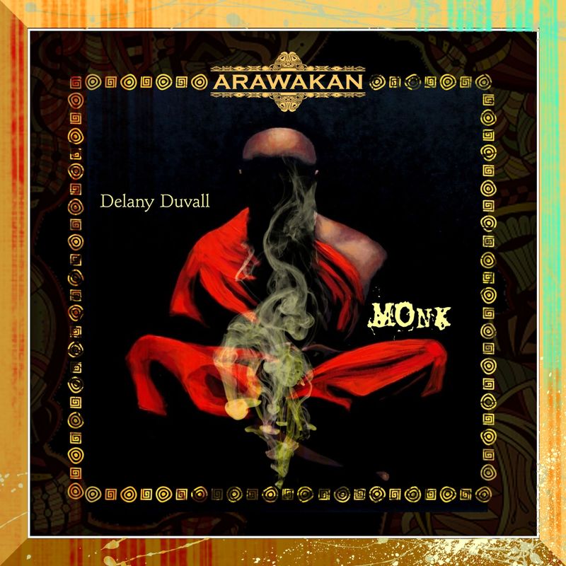 Delany Duvall - Monk / Arawakan Records