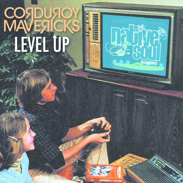 Corduroy Mavericks - Level Up / Native Soul Recordings