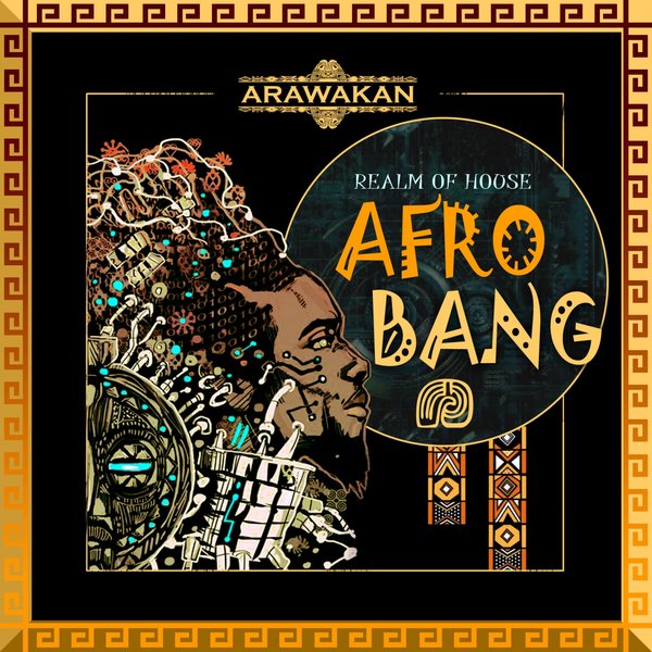 Realm of House - Afro Bang / Arawakan