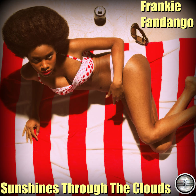 Frankie Fandango - Sunshines Through The Clouds / Soulful Evolution