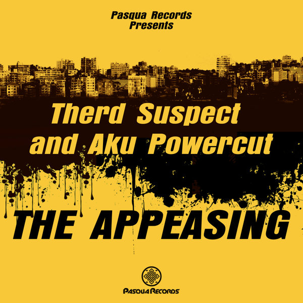 Therd Suspect and Aku Powercut - The Appeasing / Pasqua Records